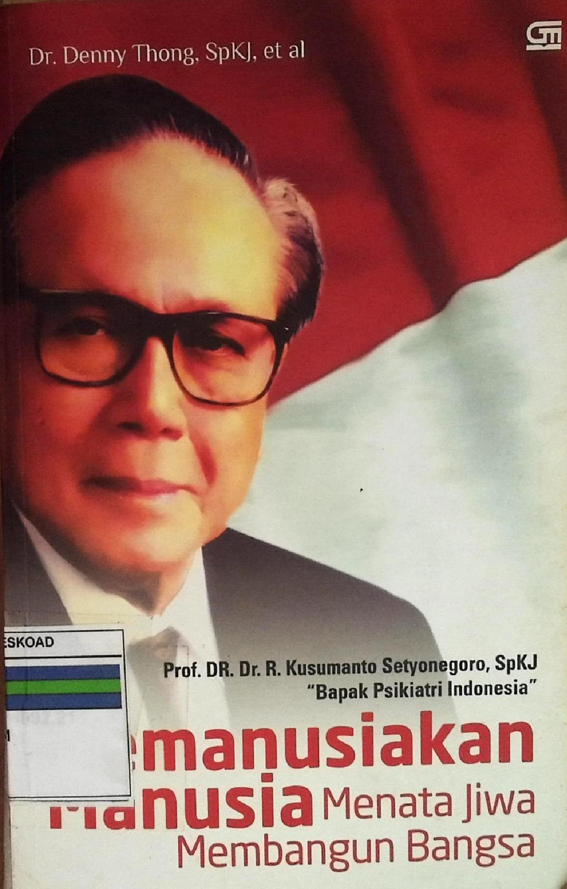 Memanusiakan Manusia Menata Jiwa Membangun Bangsa